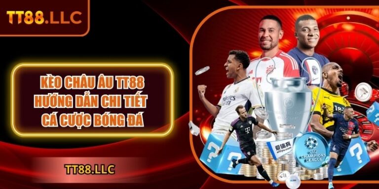 Kèo châu âu TT88