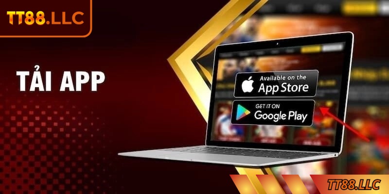 Tải app TT88 để bước vào thế giới cá cược tốc độ cao