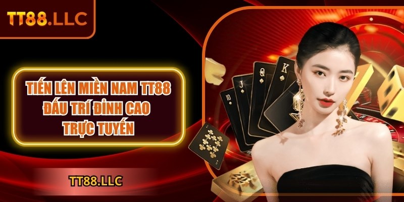 Tiến lên miền Nam TT88